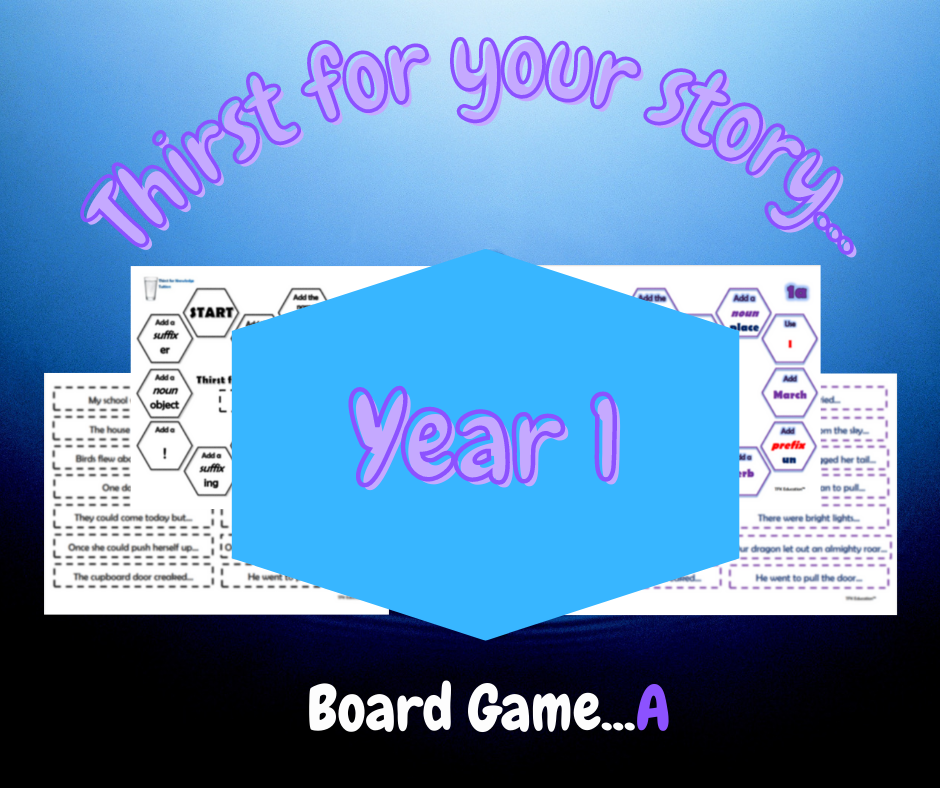Year 1 - Thirst for your story... Board Game 1a