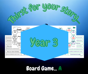Year 3 - Thirst for your story... Board Game 3a
