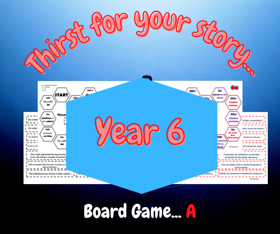 Year 6 - Thirst for your story... Board Game 6a