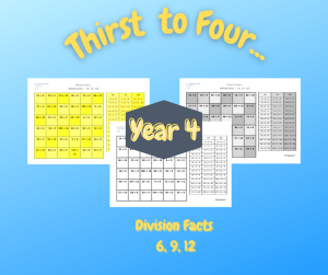 Thirst to four... Division Facts - 6, 9, 12